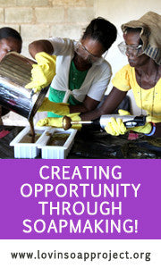 Creating Opportunity Through Soapmaking!